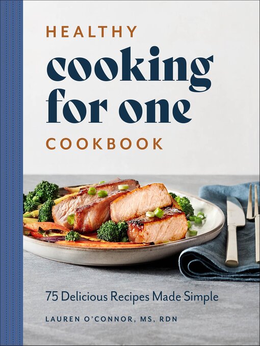 Title details for Healthy Cooking for One Cookbook by Lauren O'Connor - Available